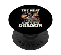 Cant Take Heat Dont Poke Dragon Dicho Divertido Niños Hombres Mujeres PopSockets PopGrip Adhesivo