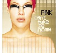 Can't Take Me Home by Pink
