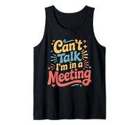 Can't Talk I'm In A Meeting Empleado de Humor Remoto - Camiseta sin Mangas
