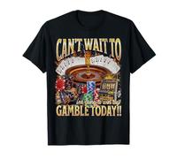 Can't Wait Funny Unhinged Gambling Bootleg Gráfico Camiseta