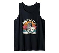 Can't Wait To Gamble Today Ganar la emoción del casino ---- Camiseta sin Mangas