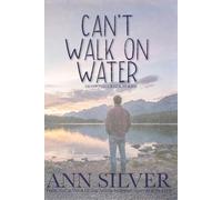 Can't Walk on Water: Diamond Creek Series