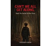 Can't We All Get Along, Said No Serial Killer Ever