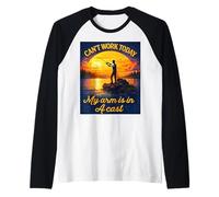 Can't Work Today My Arm is in A Cast Fly Fishing Humor Divertido Camiseta Manga Raglan