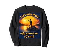 Can't Work Today My Arm is in A Cast Fly Fishing Humor Divertido Sudadera