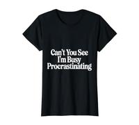 Can't You See I'm Busy Procrastinating Retraso Perezoso |- Camiseta gráfica económica, Mujer, Negro, S