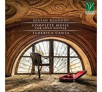 Canta Federica - Regondi Complete Music for Solo Guitar