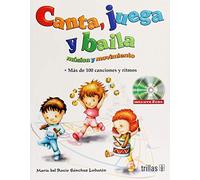 Canta, juega y baila/ Sing, Play and Dance: Musica Y Movimiento/ Music and Movement