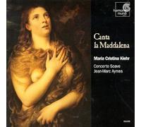 Canta la Maddalena; Maria Cristina Kiehr