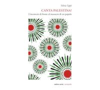 Canta Palestina! L’inconscio di fronte al massacro di un popolo (Cartografie)