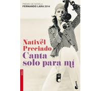 Canta solo para mí: Premio Fernando Lara 2014 (Novela)