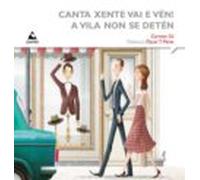 Canta Xente Vai E Ven! A Vila Non Se Deten