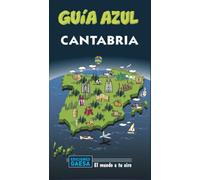 Cantabria: Cantabria Guía Azul