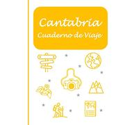 Cantabria: Cuaderno de Viaje (Mis Rutas del Mundo)