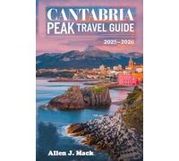 Cantabria Peak Travel Guide 2025 - 2026 (Holidays in Iconic Cities)