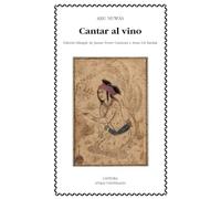 Cantar al vino (Letras Universales)