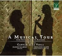 CANTAR ALLA VIOLA - A MUSICAL TOUR, FROM RENAISSANCE TO BAROQUE: 20 YEARS OF CANTAR ALLA VIOLA