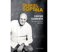 Cantar cuarenta: Cancionero completo 1983-2023 (SIN COLECCION)