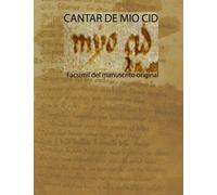 Cantar de Mío Cid: Facsímil del manuscrito original