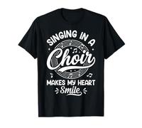 Cantar en un Coro Hace sonreír a mi corazón Amante de la música Camiseta