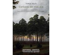 CANTARES DEL MÁS ACÁ: Un objeto metapoético inspirado en el Cántico Espiritual de San Juan de la Cruz (Doble orilla poesía)