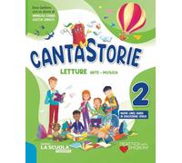 Cantastorie. Con Letture, Grammatica e Scrittura, Matematica con eserciziario, Discipline ed Educazione civica. Per la Scuola elementare. Con e-book. Con espansione online (Vol. 2)