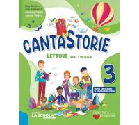 Cantastorie. Con Letture, Grammatica e Scrittura, Matematica con eserciziario, Storia ed Educazione civica, Geografia ed Educazione civica, Scienze ... Con e-book. Con espansione online (Vol. 3)