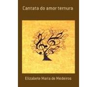 Cantata Do Amor Ternura (ebook)