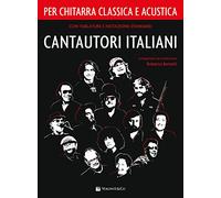 Cantautori italiani per chitarra classica e acustica (Musica-Repertorio)