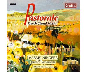 Canteloube, Dyson, Delibes: Pastorale, French Choral Music