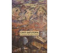 CANTI dell' UTOPIA: Le emozioni del sogno umano