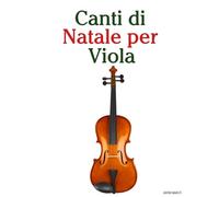 Canti di Natale per Viola (Canti Di Natale Per Bambini)