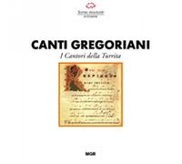 Canti Gregoriani. I Cantori della Turrita.