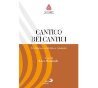 Cantico dei cantici. Introduzione, traduzione e commento (Nuovissima versione della Bibbia dai testi originali)