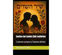 Cantico dei Cantici (Shir haShirim): L'amore umano e l'amore divino: 17 (Tanakhica)