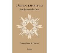 Cántico espiritual (Nueva edición de Lola Josa a la luz de la mística hebrea) | San Juan De La Cruz , Lola Josa