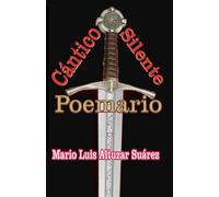 Cántico Silente: Poemario