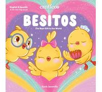Canticos Besitos: The Best Gift in the World