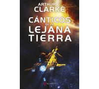 CANTICOS DE LA LEJANA TIERRA | Arthur C. Clarke