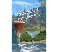 CÂNTICOS DO VINHO:: Um presente de Deus