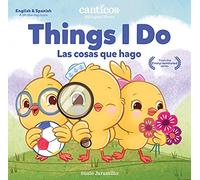 Canticos Things I Do / Las Cosas Que Hago: Bilingual Firsts (Canticos Bilingual Firsts)