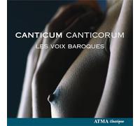 Les Voix Baroques - Canticum Canticorum