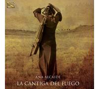 Cantiga Del Fuego by Ana Alcaide (2012-11-13)