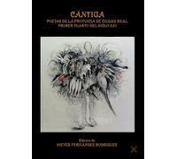 CÁNTIGA. POETAS DE LA PROVINCIA DE CIUDAD REAL, PRIMER CUARTO DEL SIGLO XXI (POESIA)