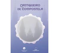 Cantigueiro de Compostela (Biblioteca Literaria do Consorcio de Santiago)