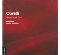 Cantilena - Corelli: Concerti Grossi Op.6