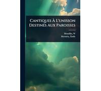 Cantiques À L'unisson DestinÃ(c)s Aux Paroisses