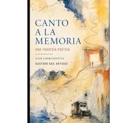 CANTO A LA MEMORIA: Una travesía poética. Guion cinematográfico