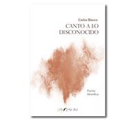 Canto a lo desconocido: Poesía filosófica: 1120 (ARS NOVA)