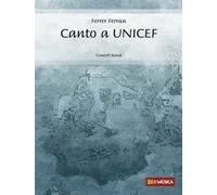 Canto a UNICEF - Concert Band/Harmonie - SCORE